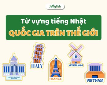 Từ vựng tiếng Nhật về các quốc gia trên thế giới