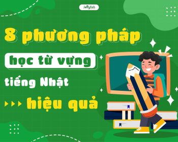 Cách học từ vựng tiếng Nhật hiệu quả