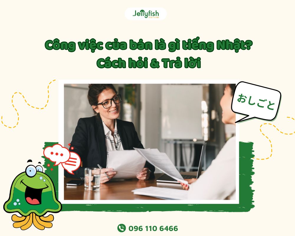 Công việc của bạn là gì tiếng Nhật. Cách hỏi và cách trả lời.