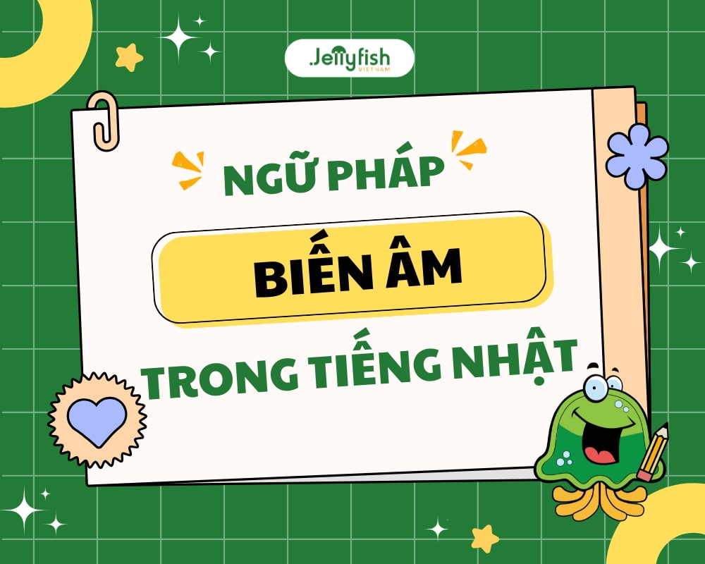[Ngữ pháp] Biến âm trong tiếng Nhật 