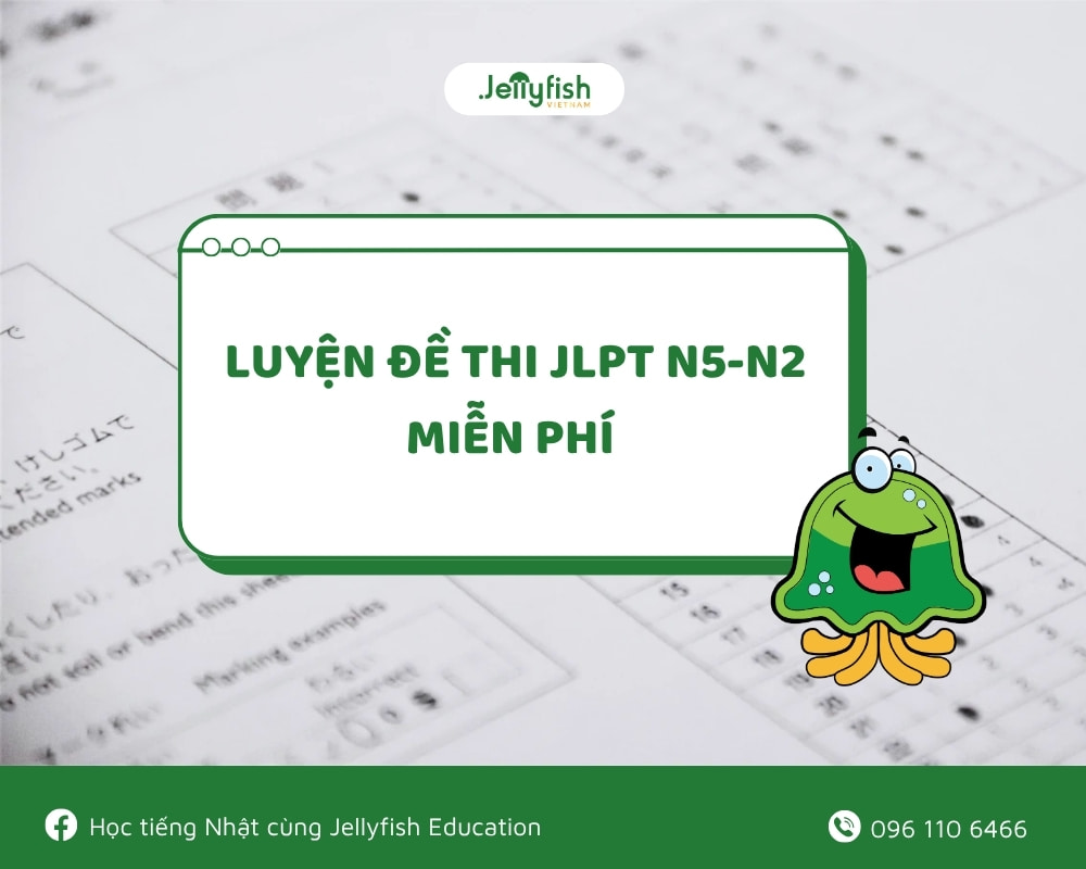Luyện đề thi JLPT miễn phí tại Jellyfish Việt Nam