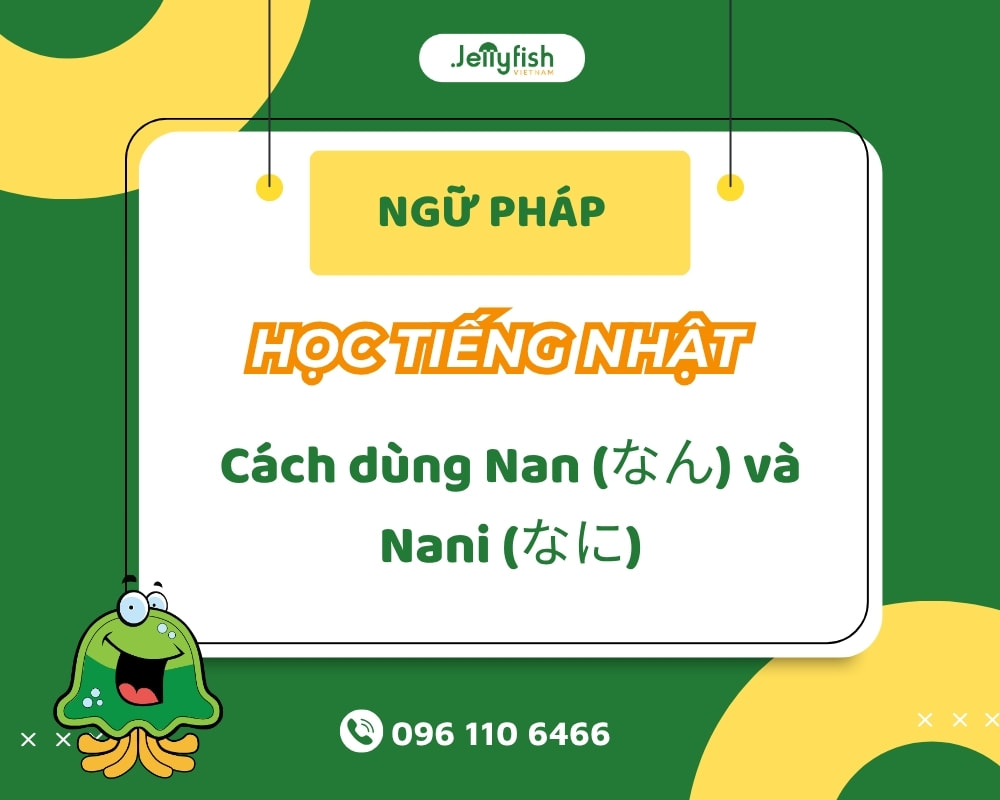 Cách dùng Nan (なん) và Nani (なに)
