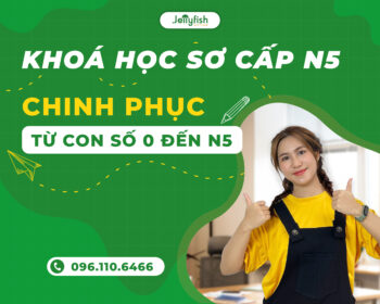 Khoá học sơ cấp N5 chinh phục từ con số 0