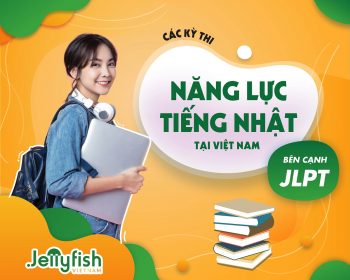 Các kỳ thi đánh giá năng lực tiếng Nhật tại Việt Nam bên cạnh JLPT
