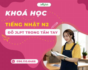 Khoá học tiếng Nhật N2 đỗ JLPT trong tầm tay