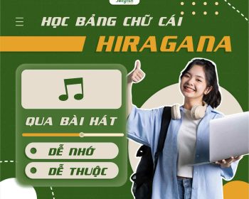 Học bảng chữ cái Hiragana qua bài hát dễ thuộc dễ nhớ