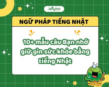 Mẫu câu Bạn nhớ giữ gìn sức khoẻ